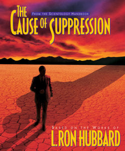 Self Analysis + The Cause of Suppression + Integrity & Honesty
